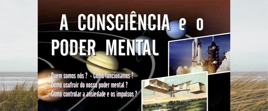A Consciência e o Poder Mental — assistir no YouTube